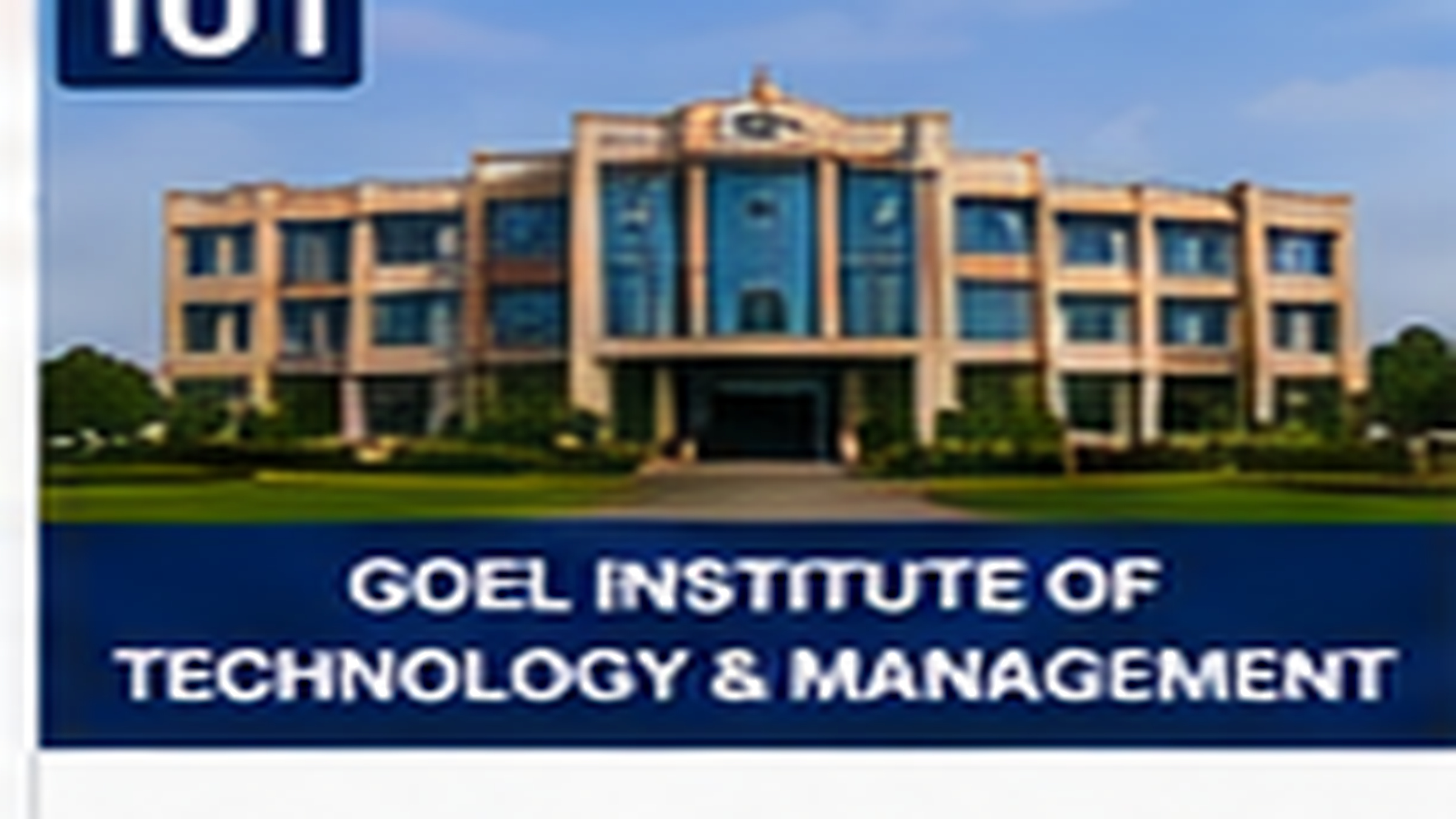 GOEL INSTITUTE OF TECHNOLOGY & MANAGEMENT banner