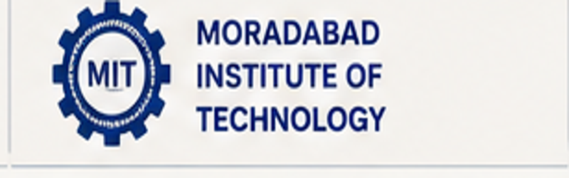 Moradabad Institute of Technology